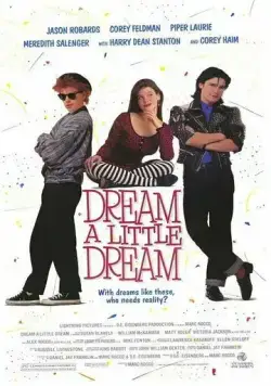 Постер: Задумай маленькую мечту / Dream a Little Dream (1989)