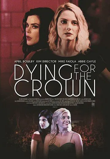 Постер: Месть за школьный бал / Dying for the Crown (2018)