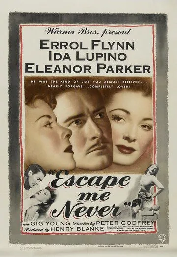 Постер: Никогда не покидай меня / Escape Me Never (1947)