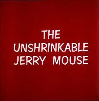 Постер: Джерри не позволит обижать малыша / The Unshrinkable Jerry Mouse (1964)