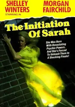 Постер: Посвящение Сары / The Initiation of Sarah (1978)