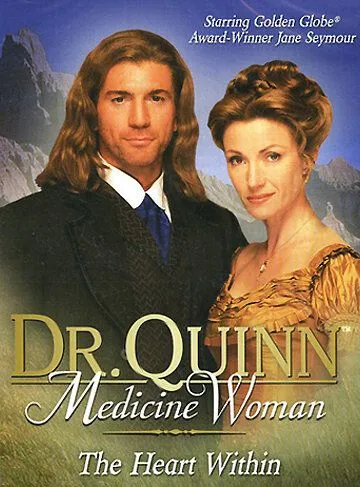 Постер: Доктор Куин, женщина врач: От сердца к сердцу / Dr. Quinn, Medicine Woman: The Heart Within (2001)