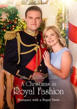 Постер: Рождество по-королевски / A Christmas in Royal Fashion (2018)