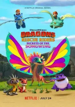 Постер: Драконы. Команда спасения: тайны Песнекрыла / Dragons: Rescue Riders: Secrets of the Songwing (2020)