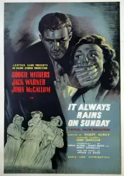 Постер: В воскресенье всегда идёт дождь / It Always Rains on Sunday (1947)