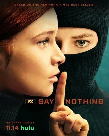 Постер: Ничего не говори / Say Nothing (2024)