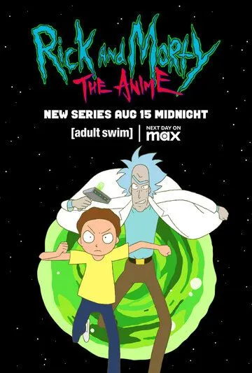 Постер: Рик и Морти: Аниме / Rick and Morty: The Anime (2024)