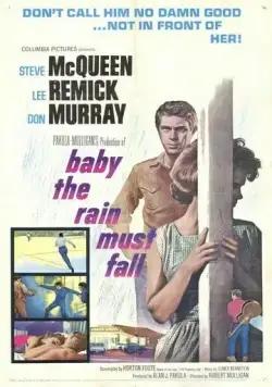 Постер: Малыш, дождь должен пойти / Baby the Rain Must Fall (1964)