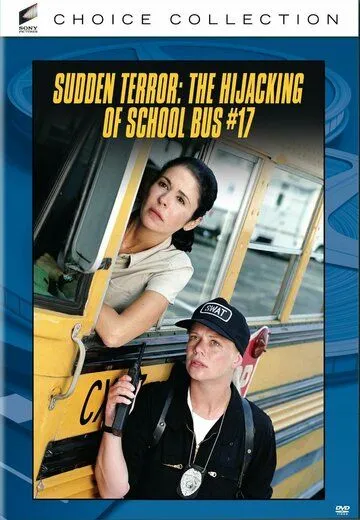 Постер: Угон школьного автобуса / Sudden Terror: The Hijacking of School Bus #17 (1996)