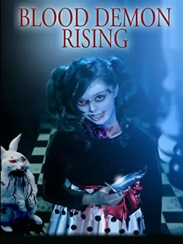 Постер: Призыв демона крови / Blood Demon Rising (2017)