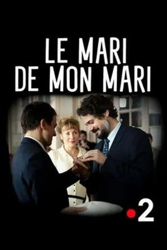 Постер: Муж моего мужа / Le Mari de mon Mari (2016)
