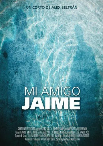 Постер: Мой друг Хайме / Mi amigo Jaime (2013)