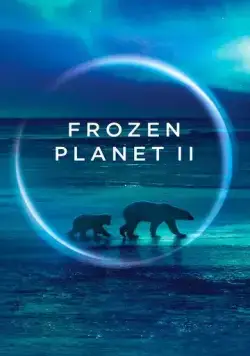 Постер: BBC. Замёрзшая планета 2 / Planet Earth: Frozen Planet II (2022)