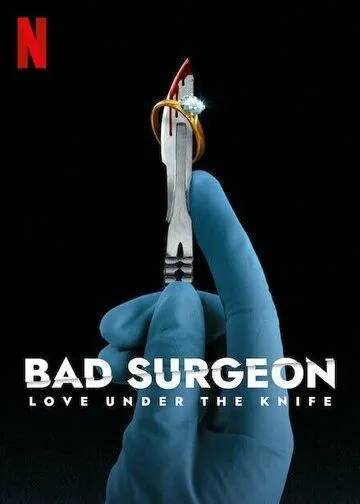 Постер: Плохой хирург: любовь под скальпелем / Bad Surgeon: Love Under the Knife (2023)