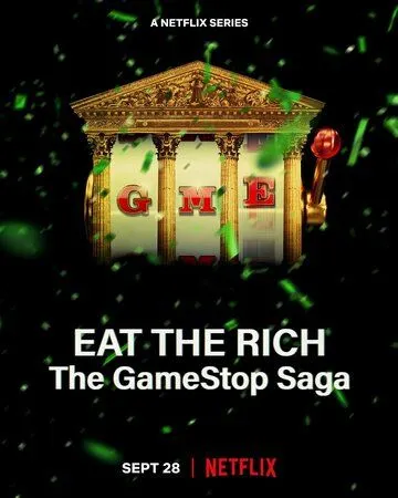 Постер: Ешь богатых! Сага о GameStop / Eat the Rich: The GameStop Saga (2022)