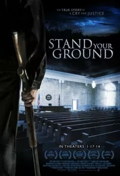 Постер: Стоять на своём / Stand Your Ground (2013)