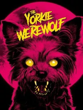Постер: Йорк-оборотень / The Yorkie Werewolf (2024)