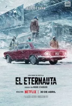 Постер: Этернавт / El Eternauta (2025)