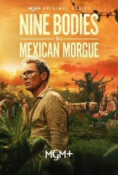 Постер: Девять тел в мексиканском морге / Nine Bodies in a Mexican Morgue (2025)