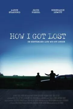 Постер: Как я заблудился / How I Got Lost (2009)