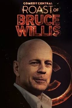 Постер: Прожарка Брюса Уиллиса / Comedy Central Roast of Bruce Willis (2018)