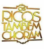 Постер: Богатые тоже плачут / Os Ricos Também Choram (2005)