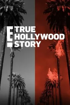 Постер: E! Правдивая голливудская история / E! True Hollywood Story (1996)