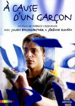 Постер: Просто парень / À cause d'un garçon (2002)