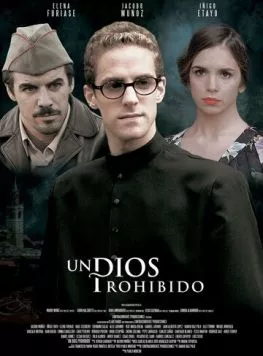 Постер: Запрещённый Бог / Un Dios prohibido (2013)