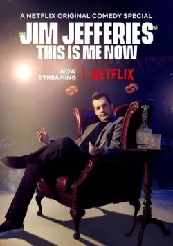Постер: Джим Джефферис: Так и живём / Jim Jefferies: This Is Me Now (2018)