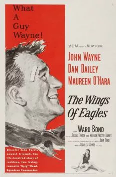 Постер: Крылья орлов / The Wings of Eagles (1957)