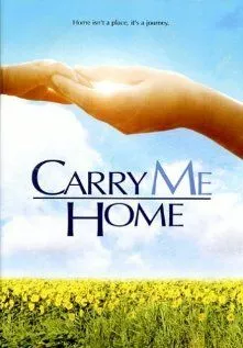 Постер: Забери меня домой / Carry Me Home (2004)