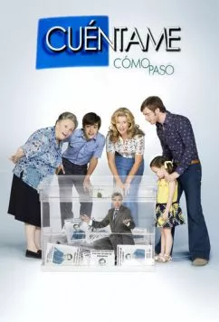 Постер: Расскажи мне / Cuéntame cómo pasó (2001)