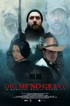 Постер: Не рой мне могилу / Dig Me No Grave (2025)