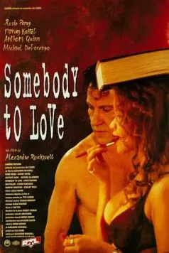 Постер: Тот, кто влюблен / Somebody to Love (1994)