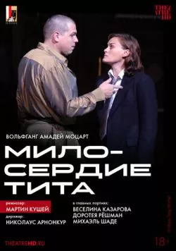 Постер: TheatreHD: Мартин Кушей: Милосердие Тита / La clemenza di Tito (2003)
