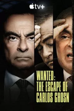 Постер: В розыске: Побег Карлоса Гона / Wanted: The Escape of Carlos Ghosn (2023)