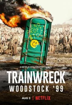 Постер: Вудсток '99: Полный провал / Trainwreck: Woodstock '99 (2022)