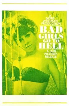 Постер: Плохие девочки отправляются в ад / Bad Girls Go to Hell (1965)
