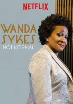Постер: Ванда Сайкс: Это не нормально! / Wanda Sykes: Not Normal (2019)
