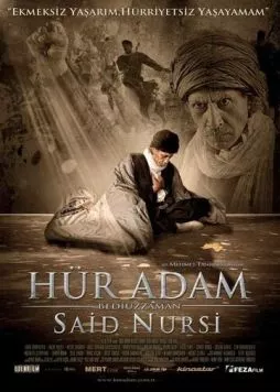 Постер: Свободный человек / Hür Adam: Bediüzzaman Said Nursi (2011)