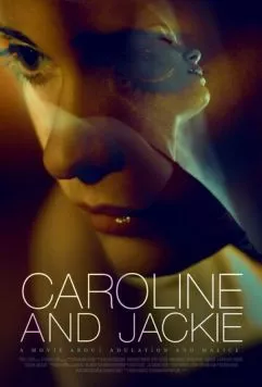 Постер: Кэролайн и Джеки / Caroline and Jackie (2012)