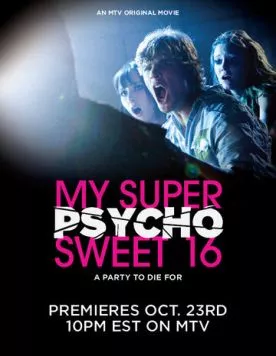 Постер: Уже можно. Но ОЧЕНЬ страшно! / My Super Psycho Sweet 16 (2009)