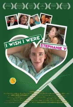 Постер: Если бы я была Стефани V / I Wish I Were Stephanie V (2009)