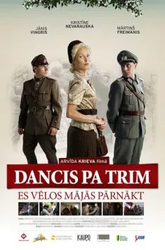 Постер: Танец на троих / Dancis pa trim (2011)