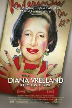 Постер: Диана Врилэнд: Глаз должен путешествовать / Diana Vreeland: The Eye Has to Travel (2011)