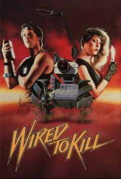 Постер: Запрограммированный на убийство / Wired to Kill (1986)
