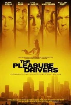 Постер: Тяга к удовольствиям / The Pleasure Drivers (2006)
