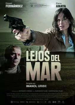 Постер: Вдали от моря / Lejos del mar (2015)