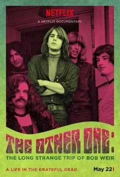 Постер: Другой: Странное длинное путешествие Боба Вира / The Other One: The Long, Strange Trip of Bob Weir (2014)